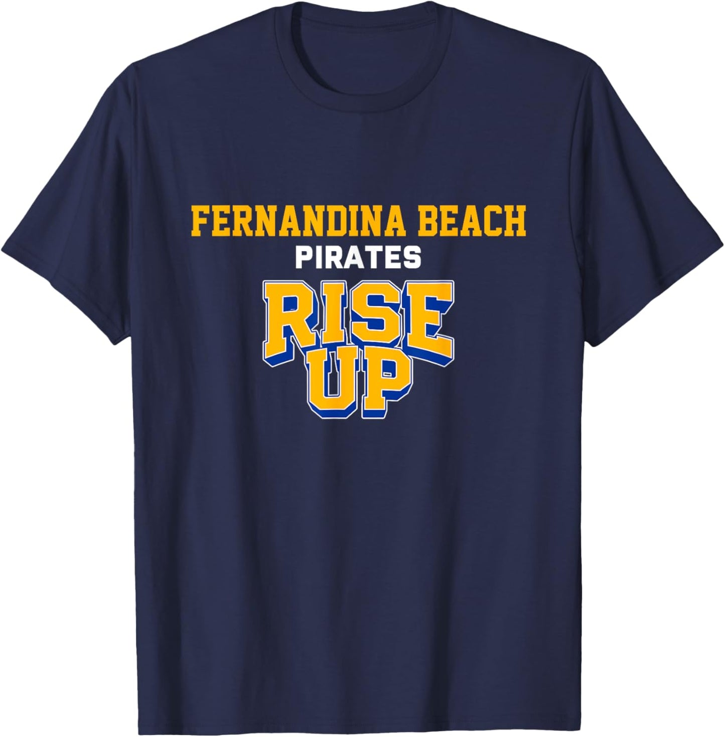 Fernandina Beach Pirates Rise Up HS T-Shirt - T-Shirt | Navy