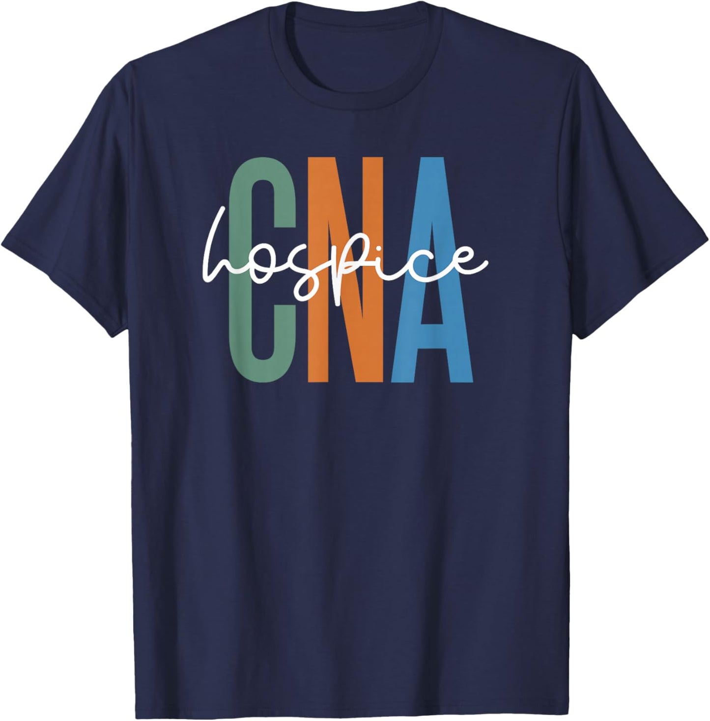 Hospice CNA Certified Nursing Assistant Hospice Aide T-Shirt - T-Shirt | Navy