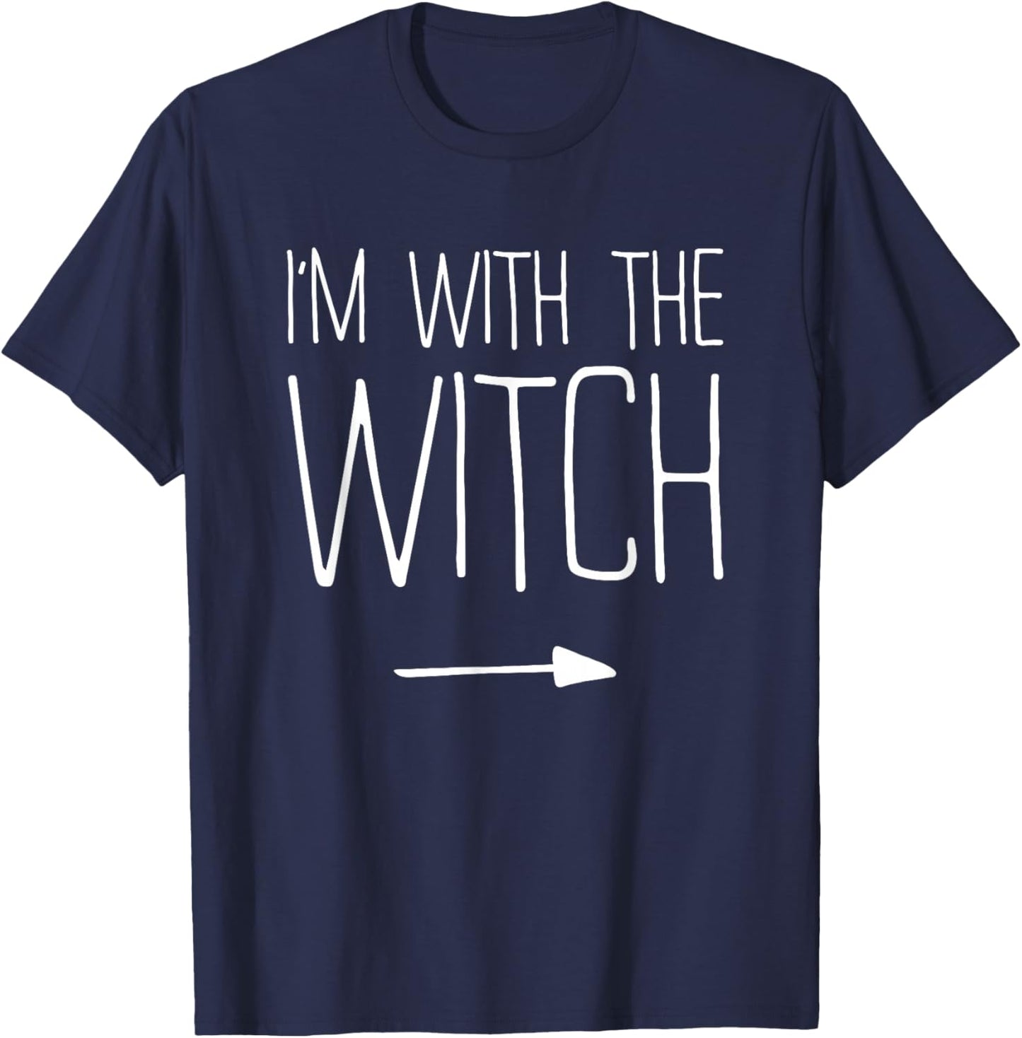 I'm With The Witch Shirt Adult Kids Men Women Costume T-Shirt - T-Shirt | Navy