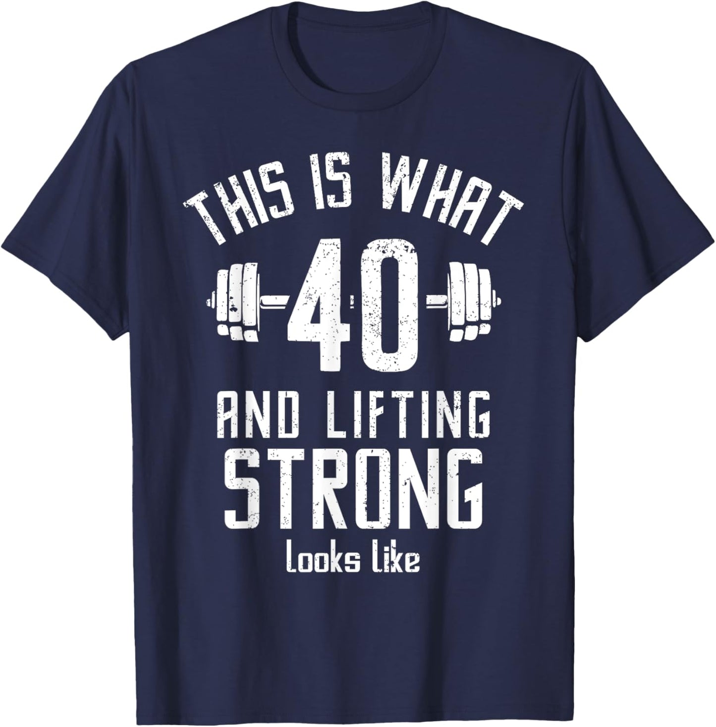 Funny Weightlifter 40s Birthday 40 Years Old, Lifting Gym T-Shirt - T-Shirt | Navy