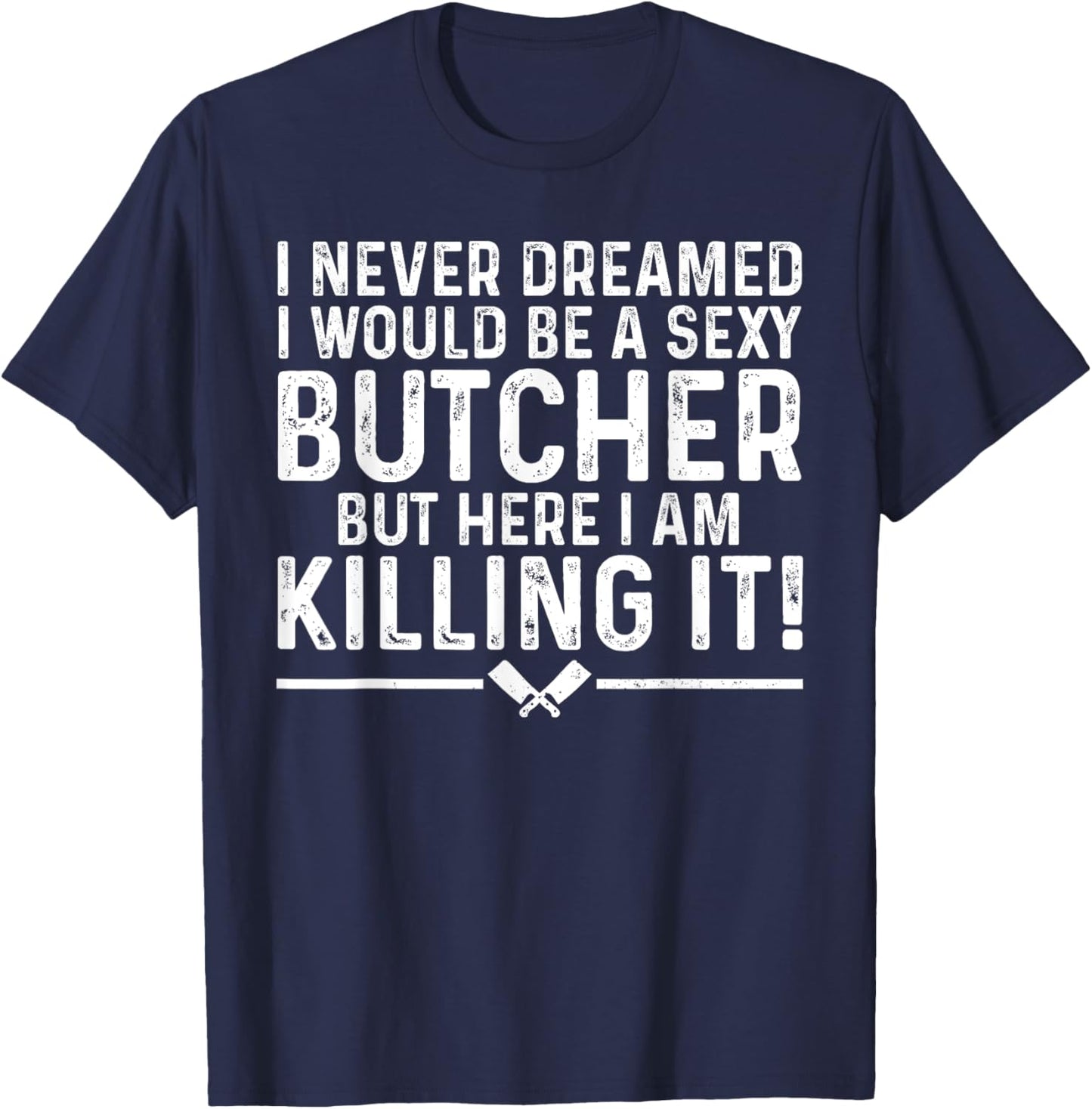 Funny Butcher Art Women Butchery Meat Cutter Butcher T-Shirt - T-Shirt | Navy