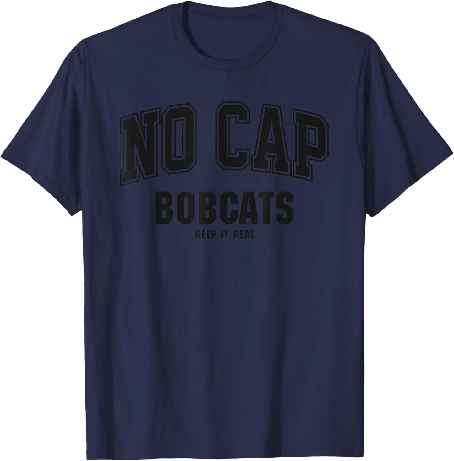 Grand Blanc Bobcats NO CAP Keepin' It Real T-Shirt - T-Shirt | Navy