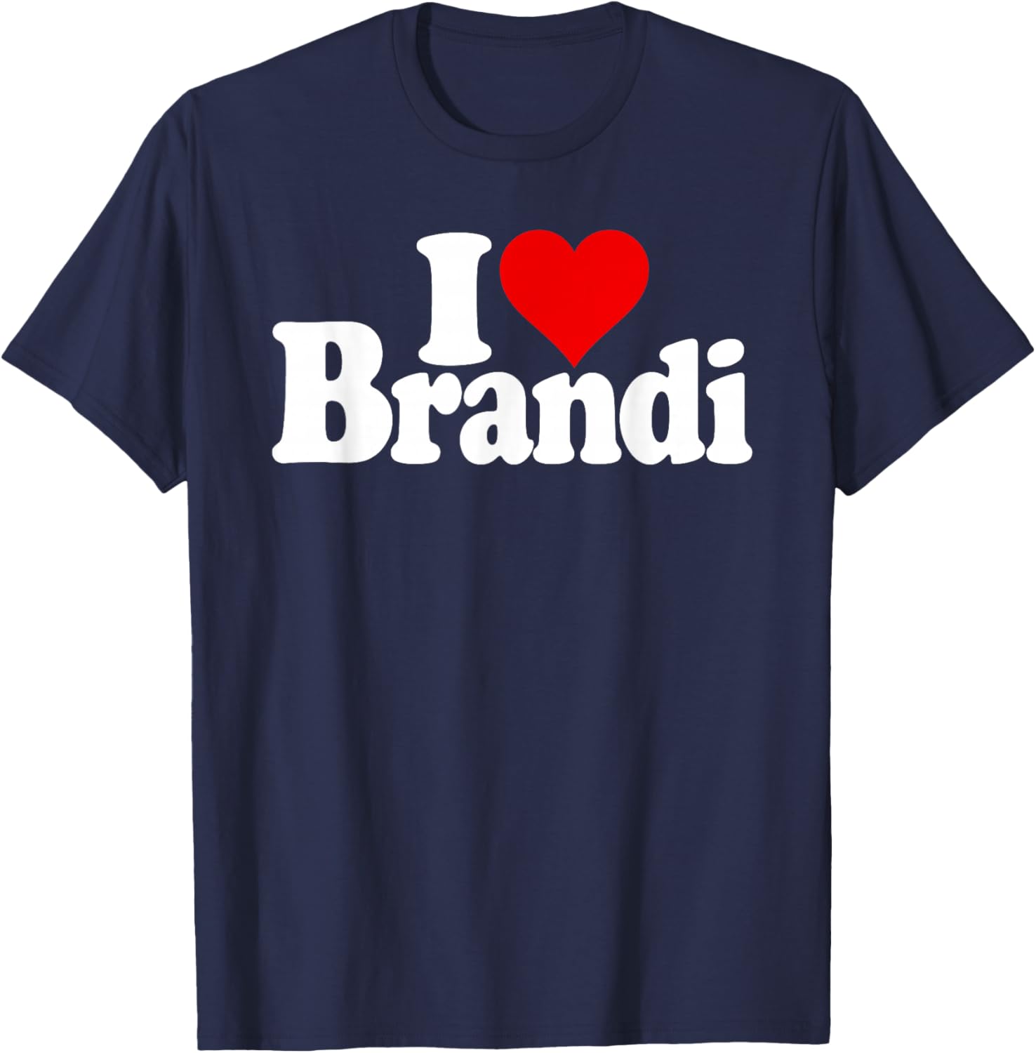 I Love Heart Brandi Name on a T-Shirt - T-Shirt | Navy