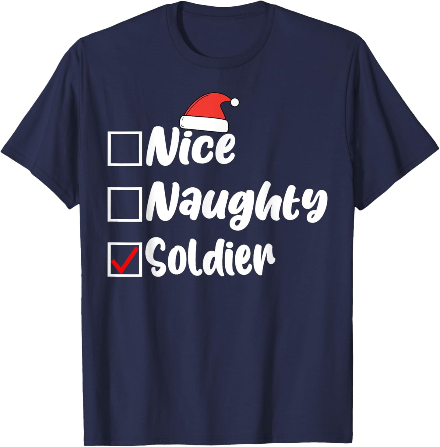 Nice Naughty Soldier Funny Christmas List Women Men Kids T-Shirt - T-Shirt | Navy