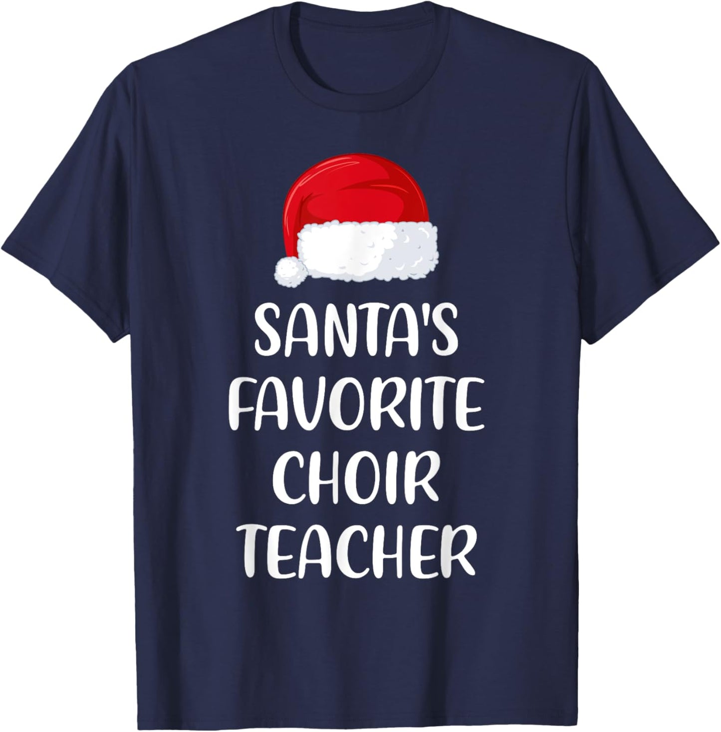 Santas Favorite Choir Teacher Christmas Funny T-Shirt - T-Shirt | Navy