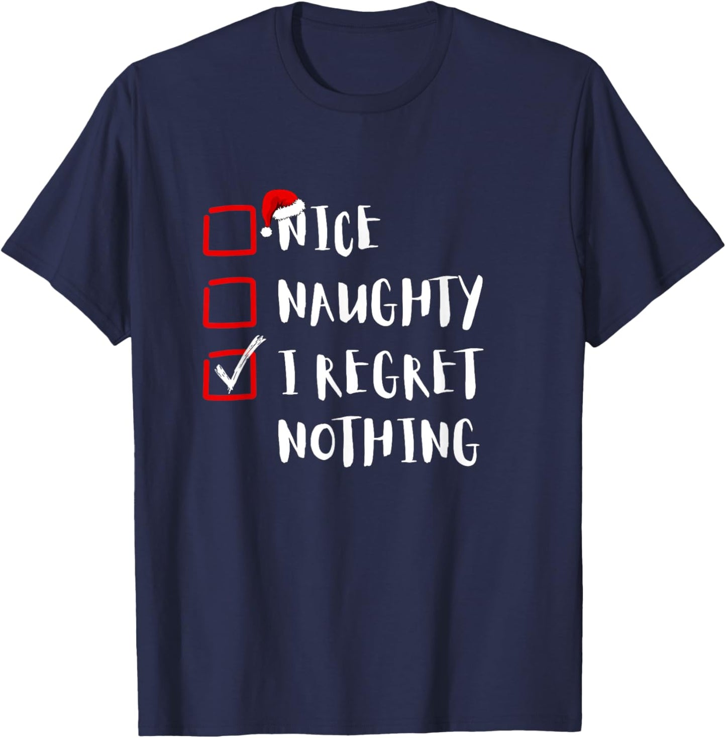 Funny Xmas Nice Naughty Regret Nothing For Family Parent Kid T-Shirt - T-Shirt | Navy