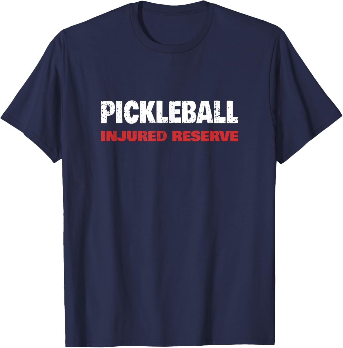 Funny Pickleball - Pickleball Injured Reserve - Get Well T-Shirt - T-Shirt | Navy