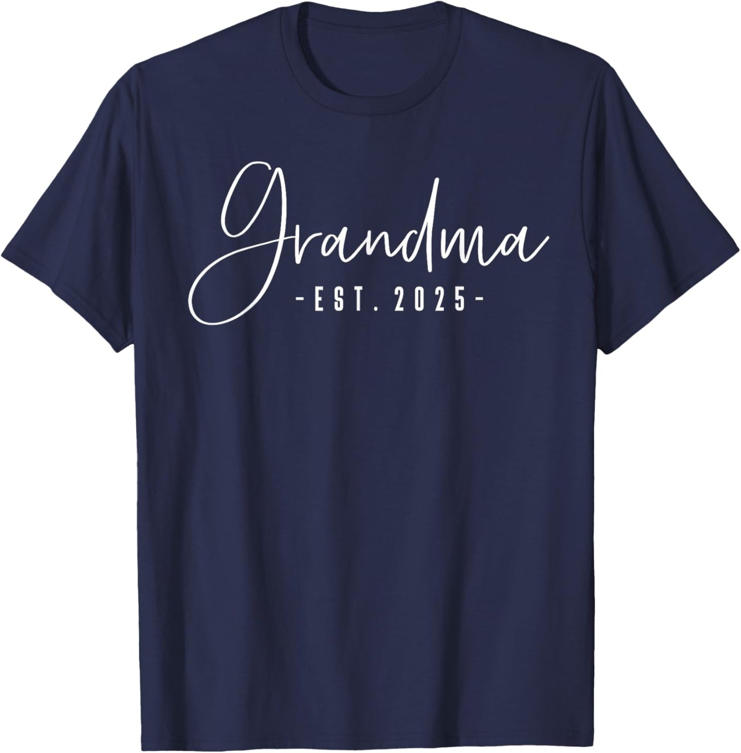 Grandma Est 2025 Grandma to Be Gifts New Grandma 2025 T-Shirt - T-Shirt | Navy