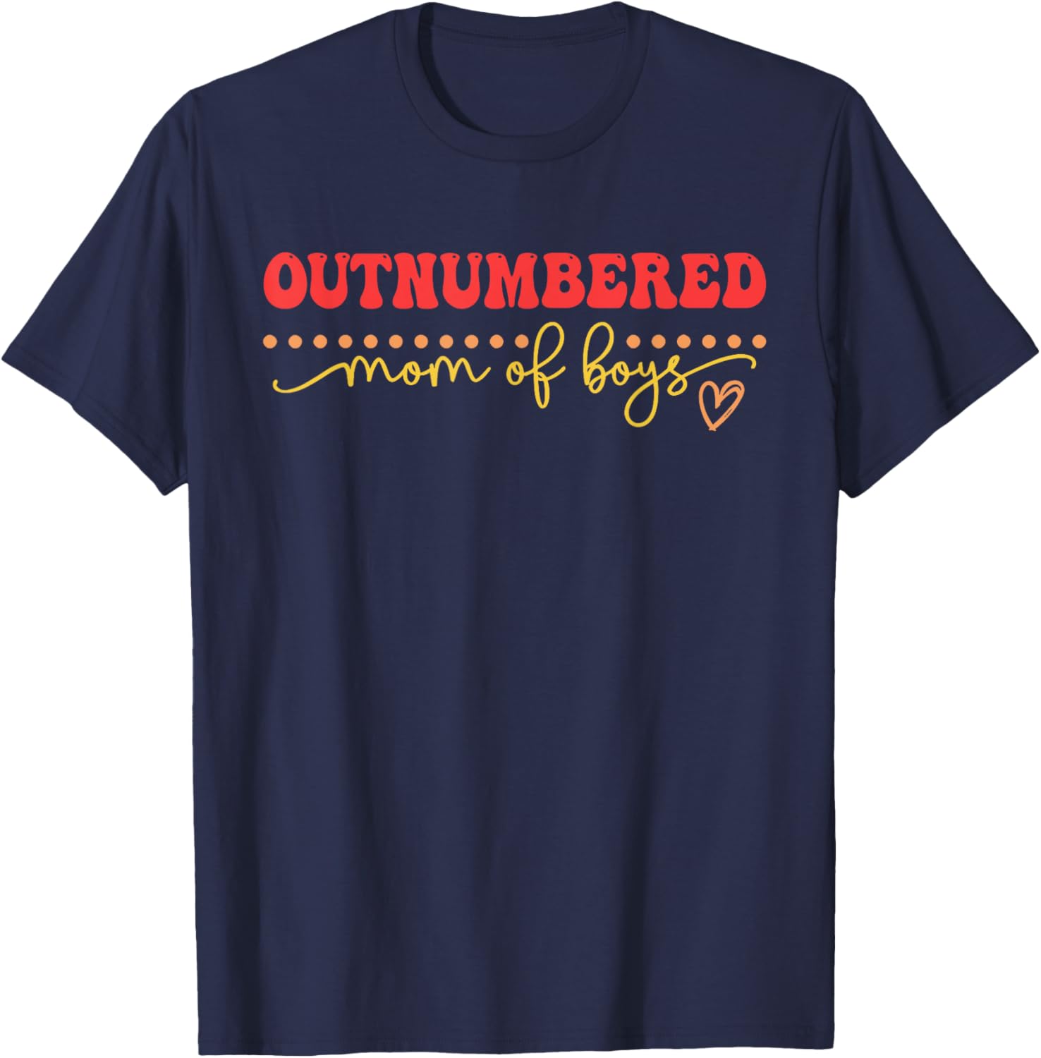 Outnumbered Mom Of Boys Apparel T-Shirt - T-Shirt | Navy