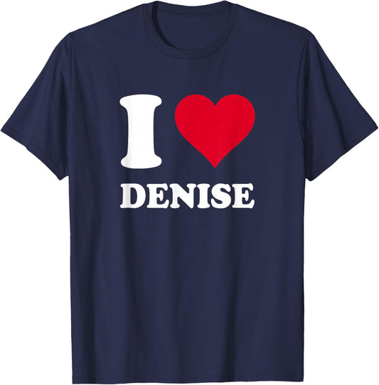 Red Heart I Love Denise T-Shirt - T-Shirt | Navy