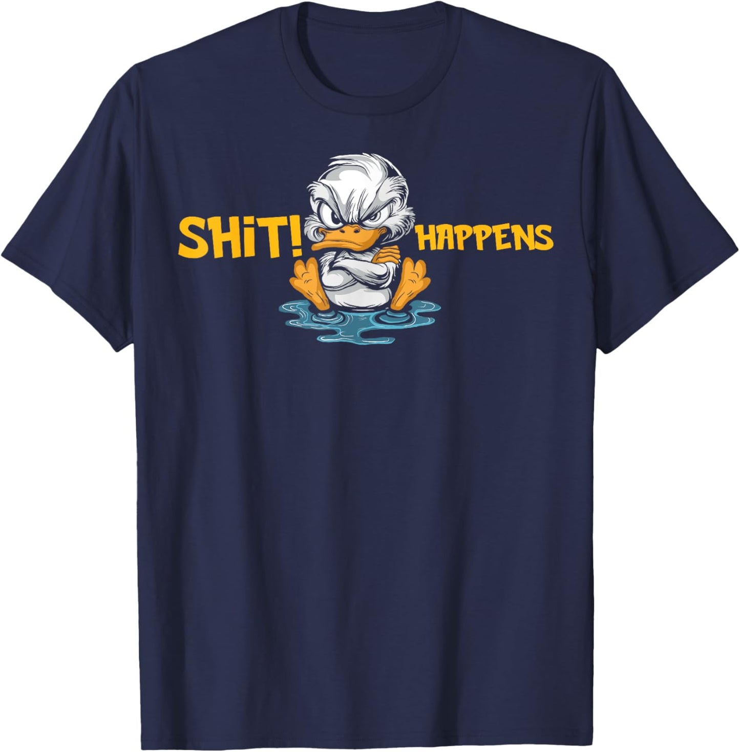 Angry Duck without water - Shit Happens T-Shirt - T-Shirt | Navy