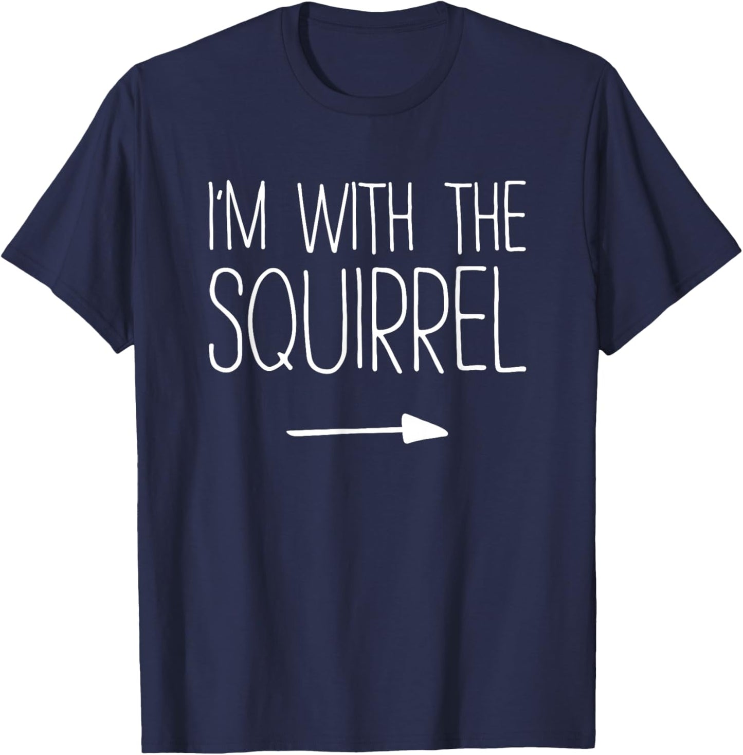 I'm With The Squirrel Shirt Adult Kids Men Women Costume T-Shirt - T-Shirt | Navy
