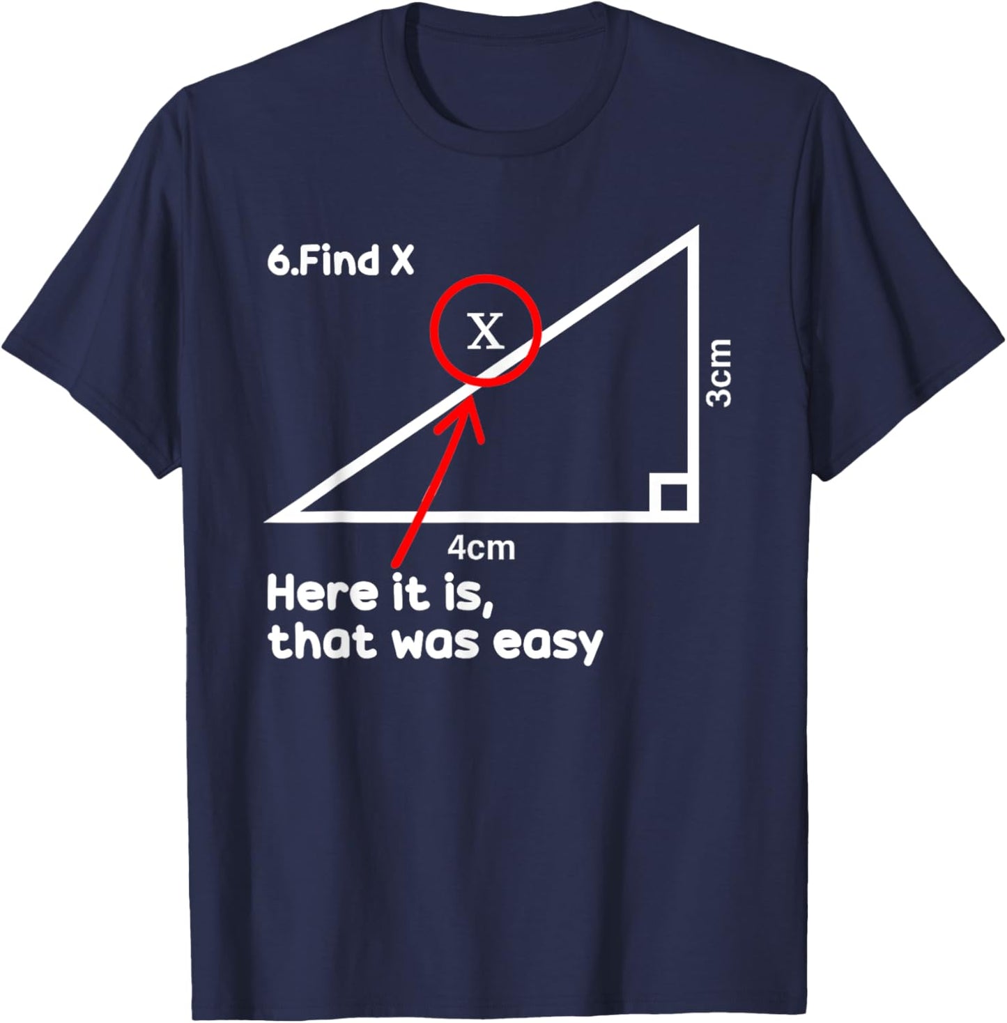 Funny Find X Here It Is That Was Easy Math Teacher T-Shirt - T-Shirt | Navy