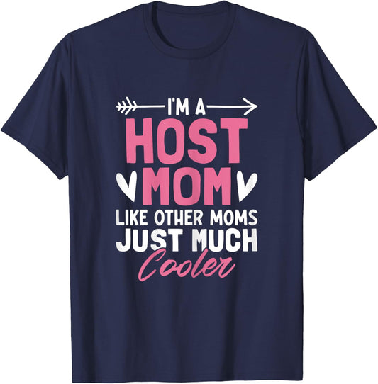 Funny Host Family Host Mom Mothers Day Funny Host Mom T-Shirt - T-Shirt | Navy