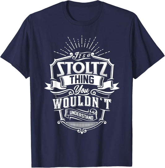 It's A STOLTZ Thing You Wouldn't Understand Name Vintage T-Shirt - T-Shirt | Navy