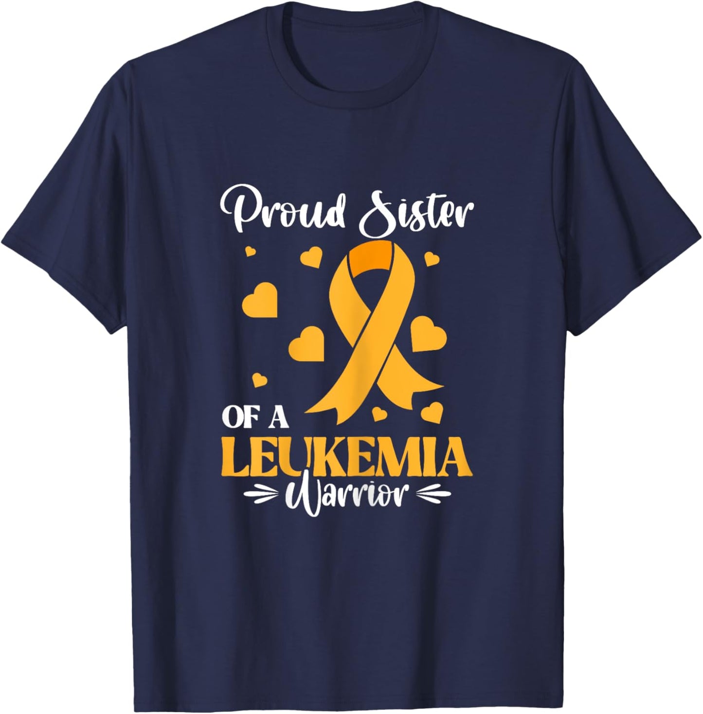 Cancer Warrior - Proud Sister Of A Leukemia Warrior Surprise T-Shirt - T-Shirt | Navy