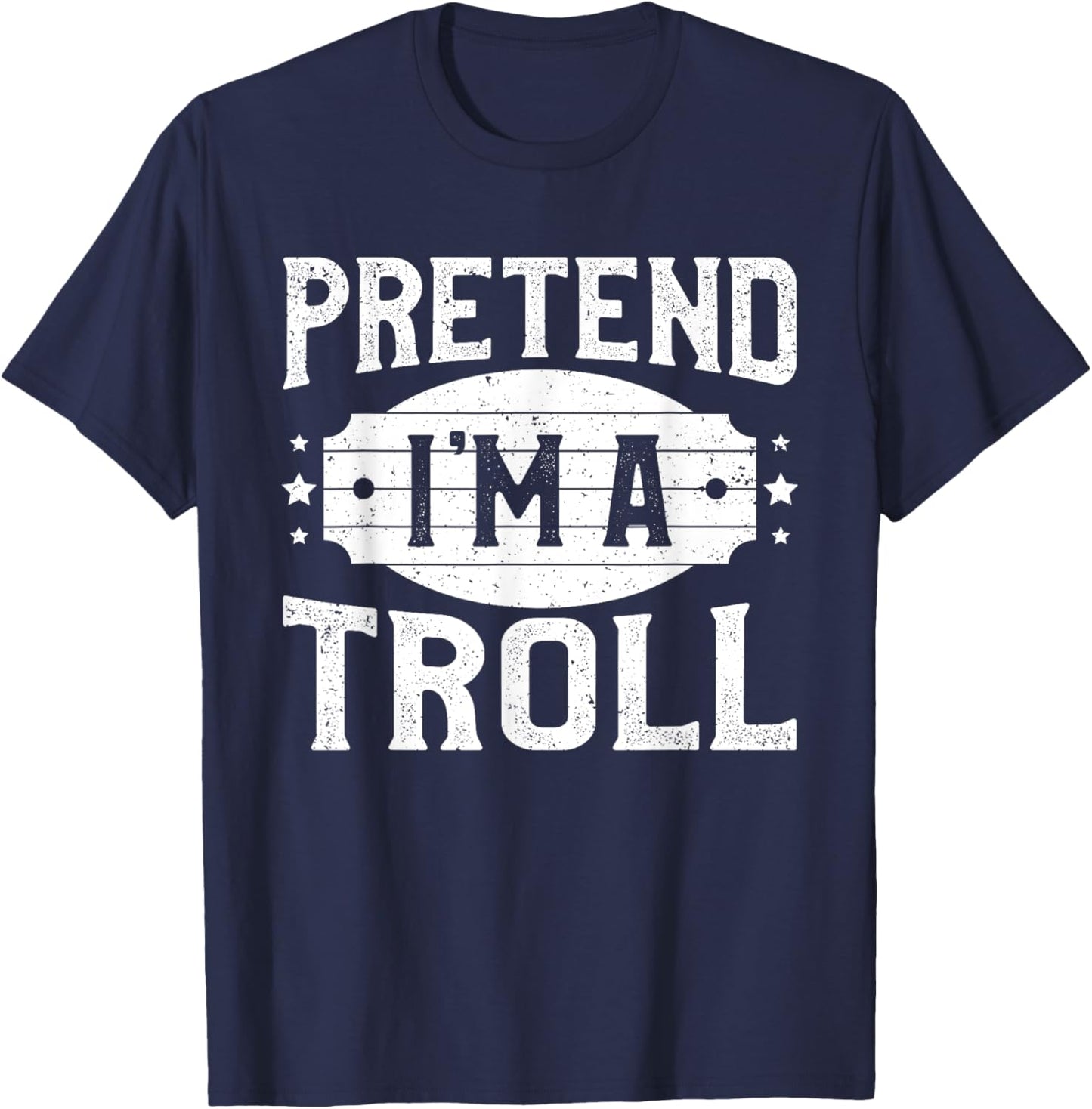 Pretend I'm A Troll Matching Costume Lazy Halloween Party T-Shirt - T-Shirt | Navy