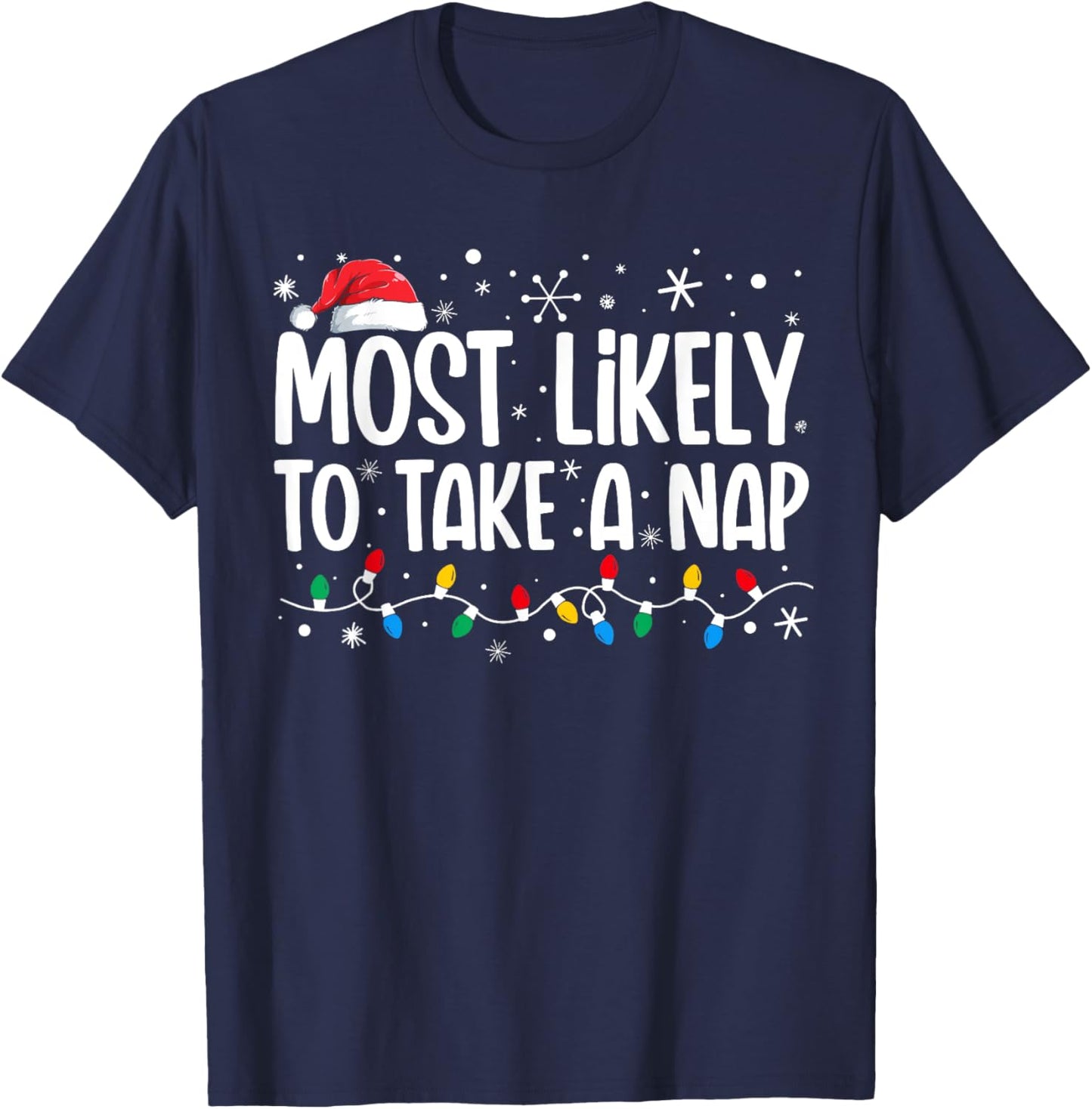 Most Likely To Take A Nap Funny Family Christmas T-Shirt - T-Shirt | Navy