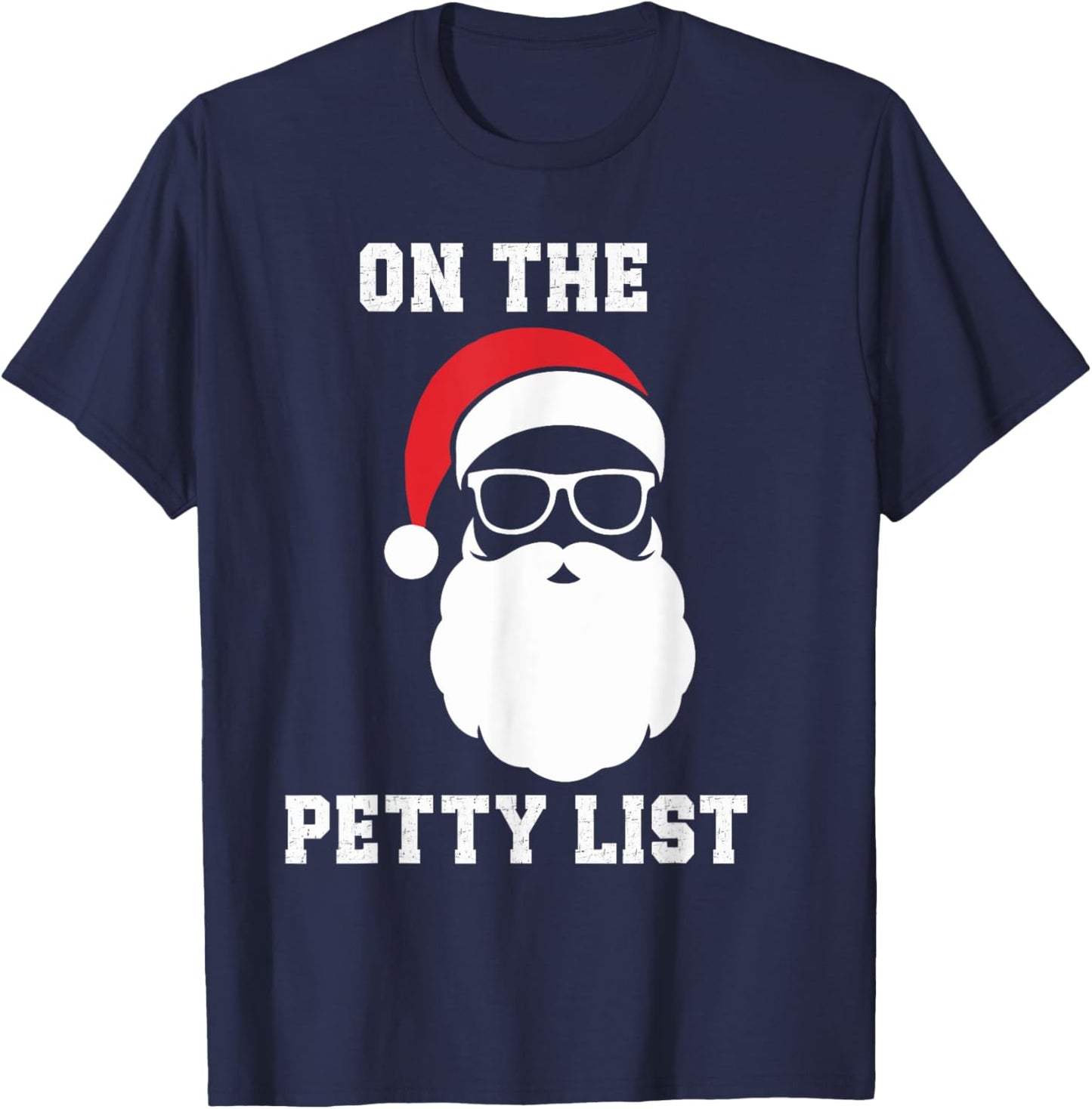 On The Petty List Funny Santa Claus Christmas T-Shirt - T-Shirt | Navy