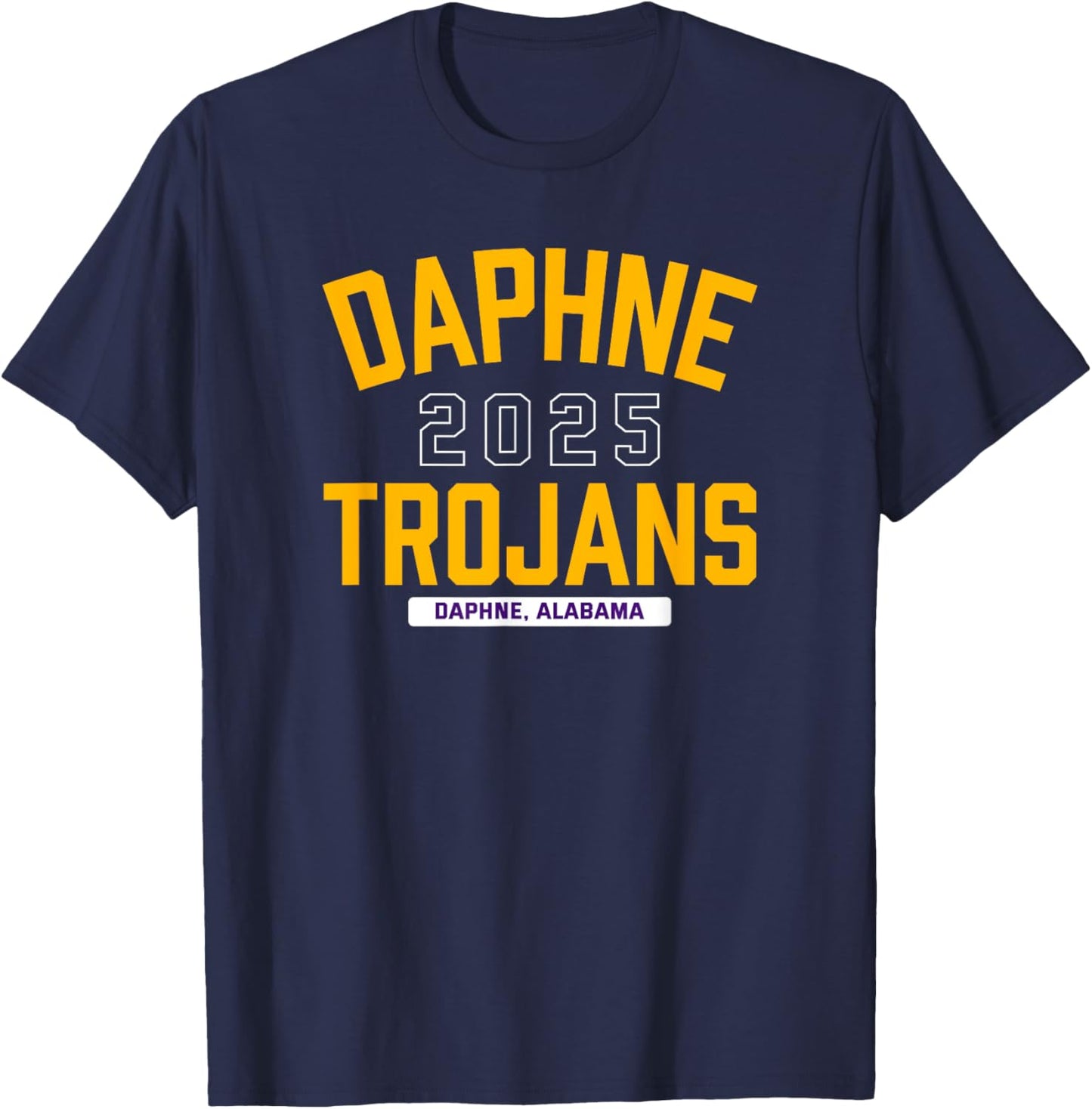 Daphne Trojans Daphne, Alabama 2025 T-Shirt - T-Shirt | Navy