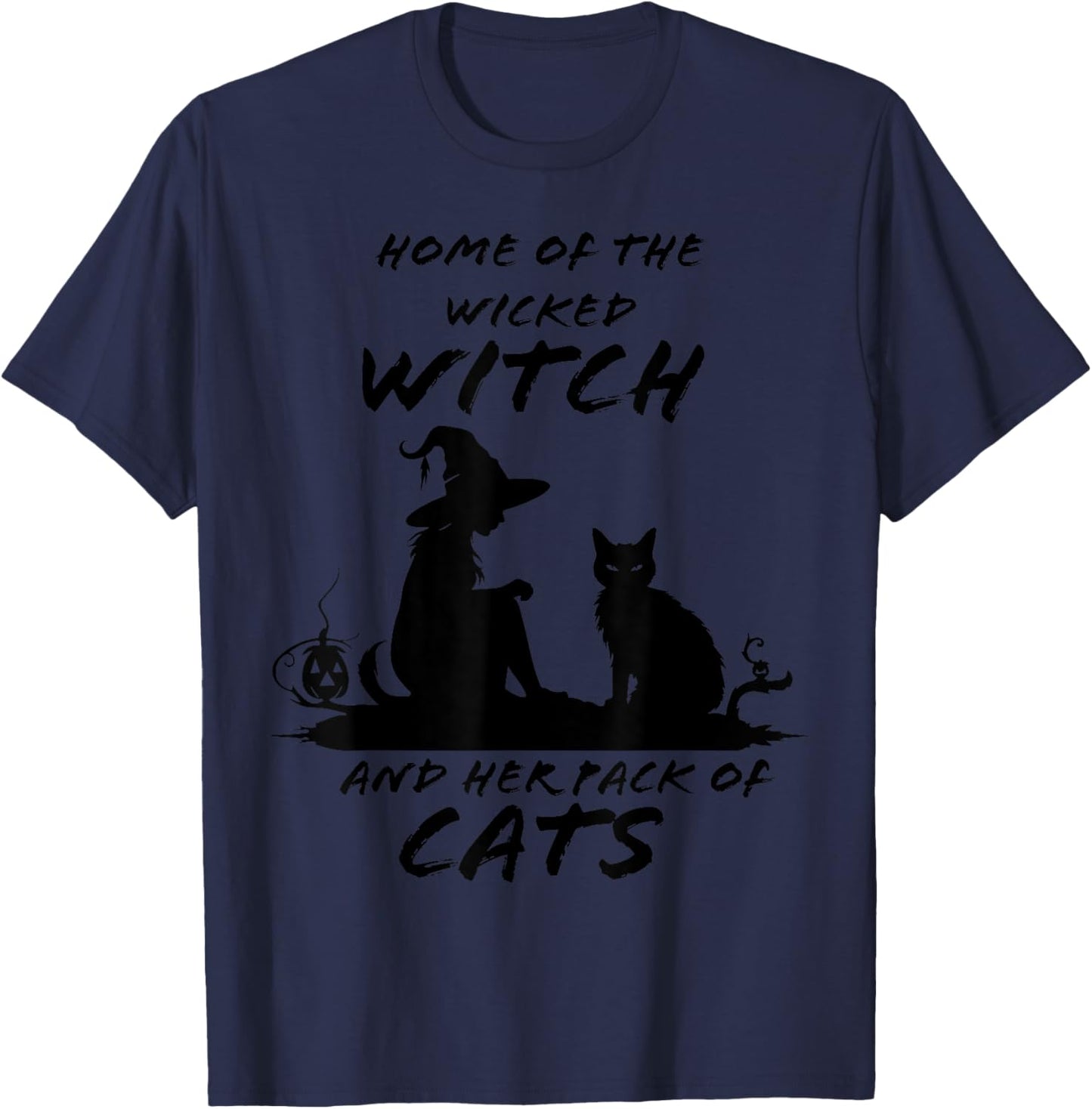 Home of The Wicked Witch and Her Pack of Cats Halloween T-Shirt - T-Shirt | Navy