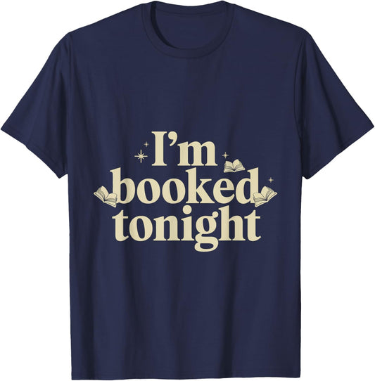 I'm Booked Tonight T-Shirt - T-Shirt | Navy