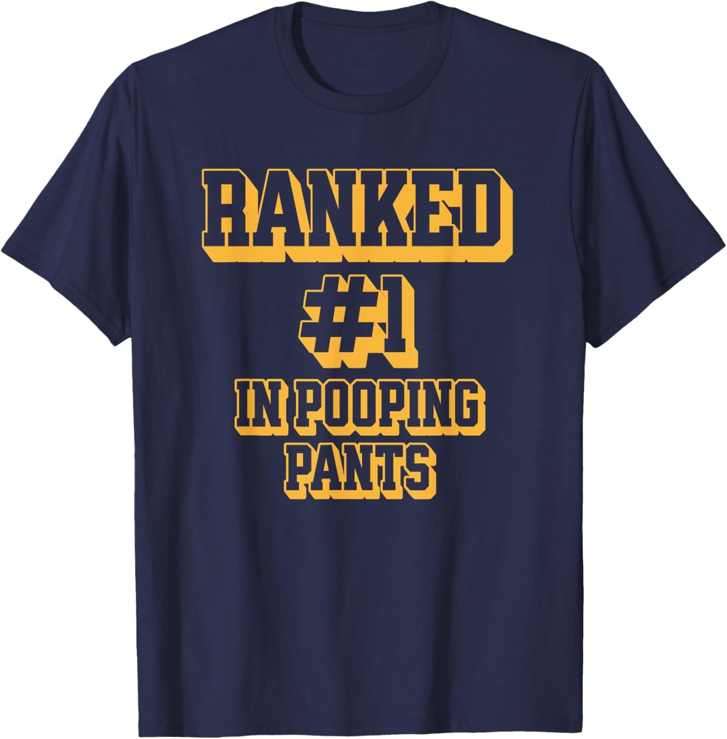 Ranked #1 in Pooping Pants Funny Toilet Adult Humor Meme T-Shirt - T-Shirt | Navy