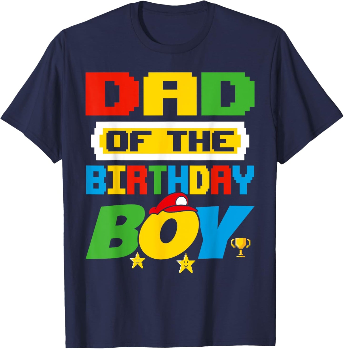Dad Of The Birthday Boy Game Gaming Dad And Mom Family T-Shirt - T-Shirt | Navy