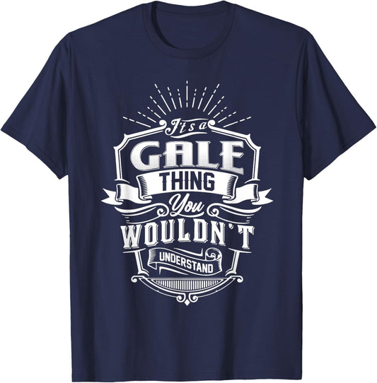 It's A GALE Thing You Wouldn't Understand Funny Name Vintage T-Shirt - T-Shirt | Navy