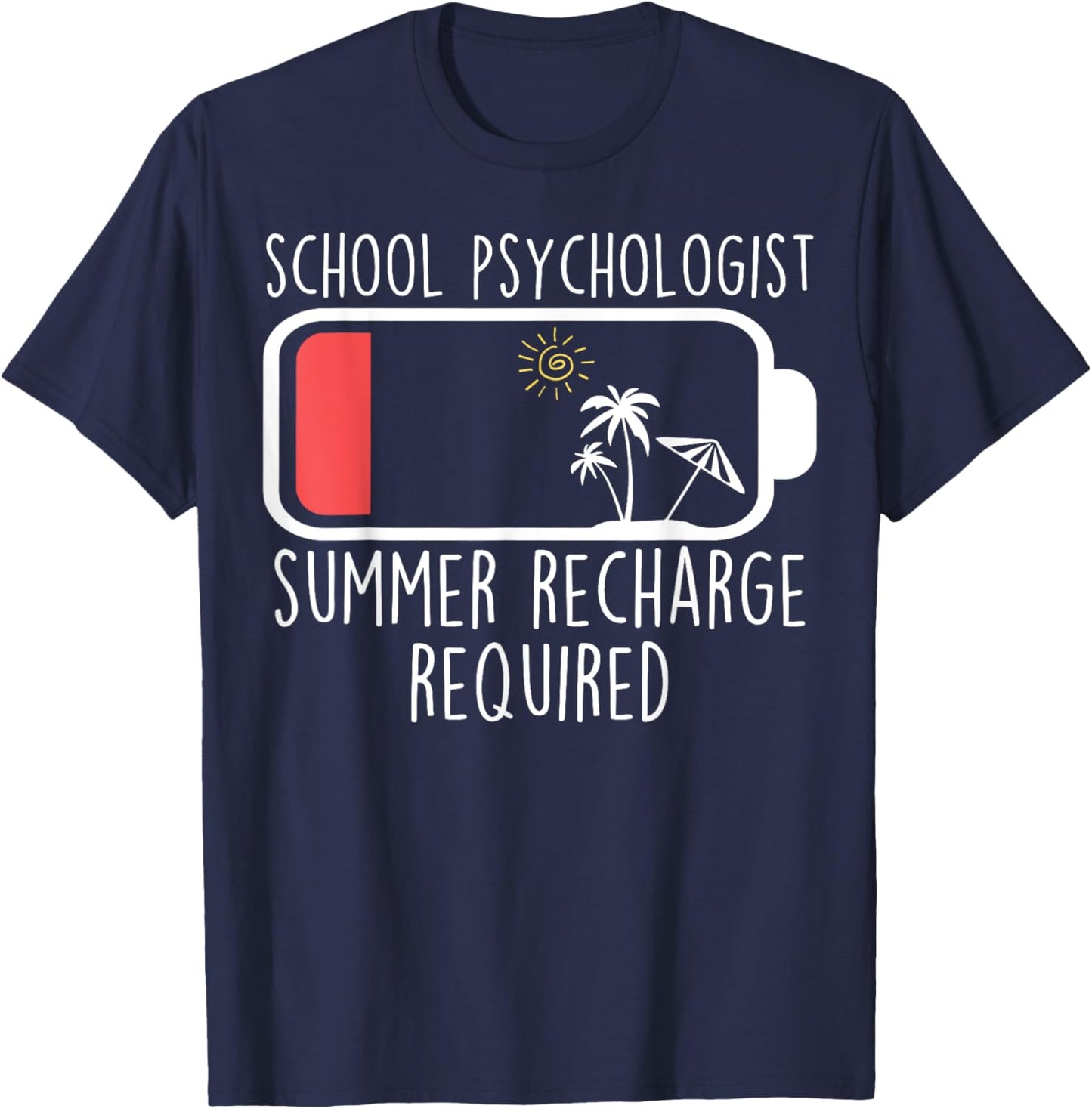School Psychologist Summer Recharge Required Psych Teacher T-Shirt - T-Shirt | Navy
