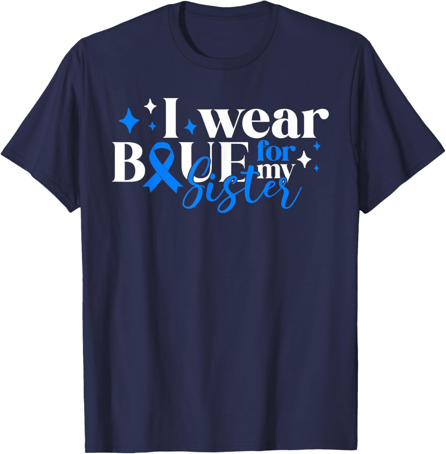 I Wear Blue For My Sister T1D Diabetes Awareness Type 1 T-Shirt - T-Shirt | Navy