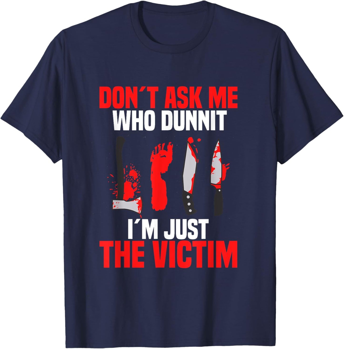 Murder Mystery Dinner Victim Crime Scene Investigator T-Shirt - T-Shirt | Navy