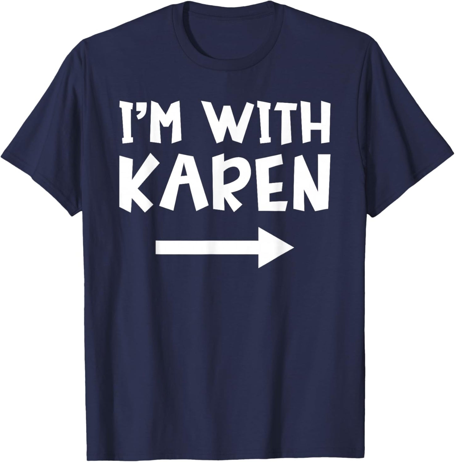 I'm With Karen Funny Matching Couple Lazy Halloween Costume T-Shirt - T-Shirt | Navy