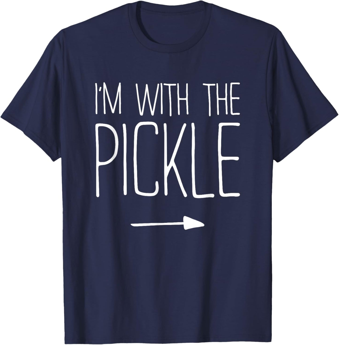 I'm With The Pickle Shirt Adult Kids Men Women Costume T-Shirt - T-Shirt | Navy
