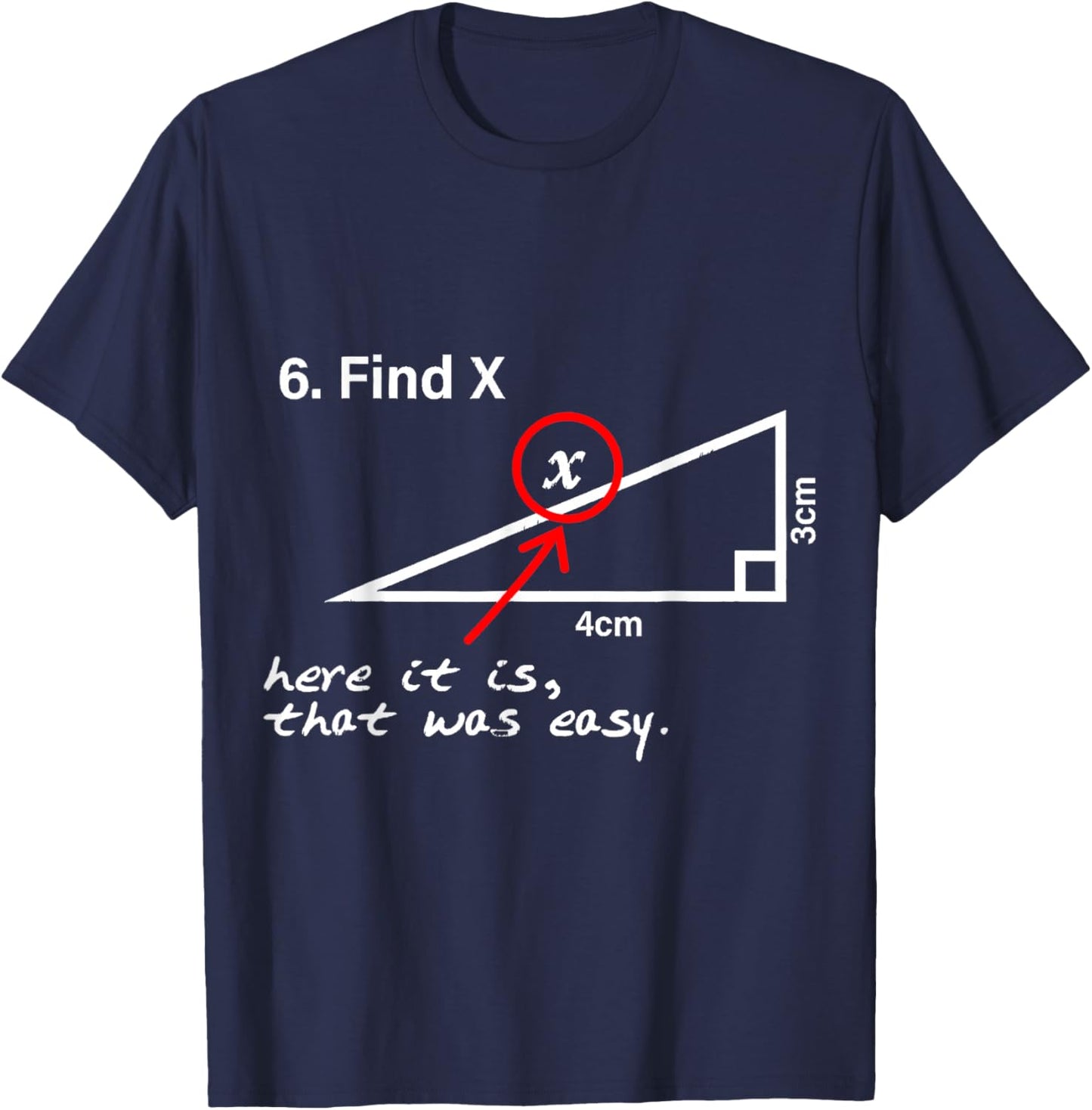 Find X Here It is That was Easy Funny Math Lover T-Shirt - T-Shirt | Navy