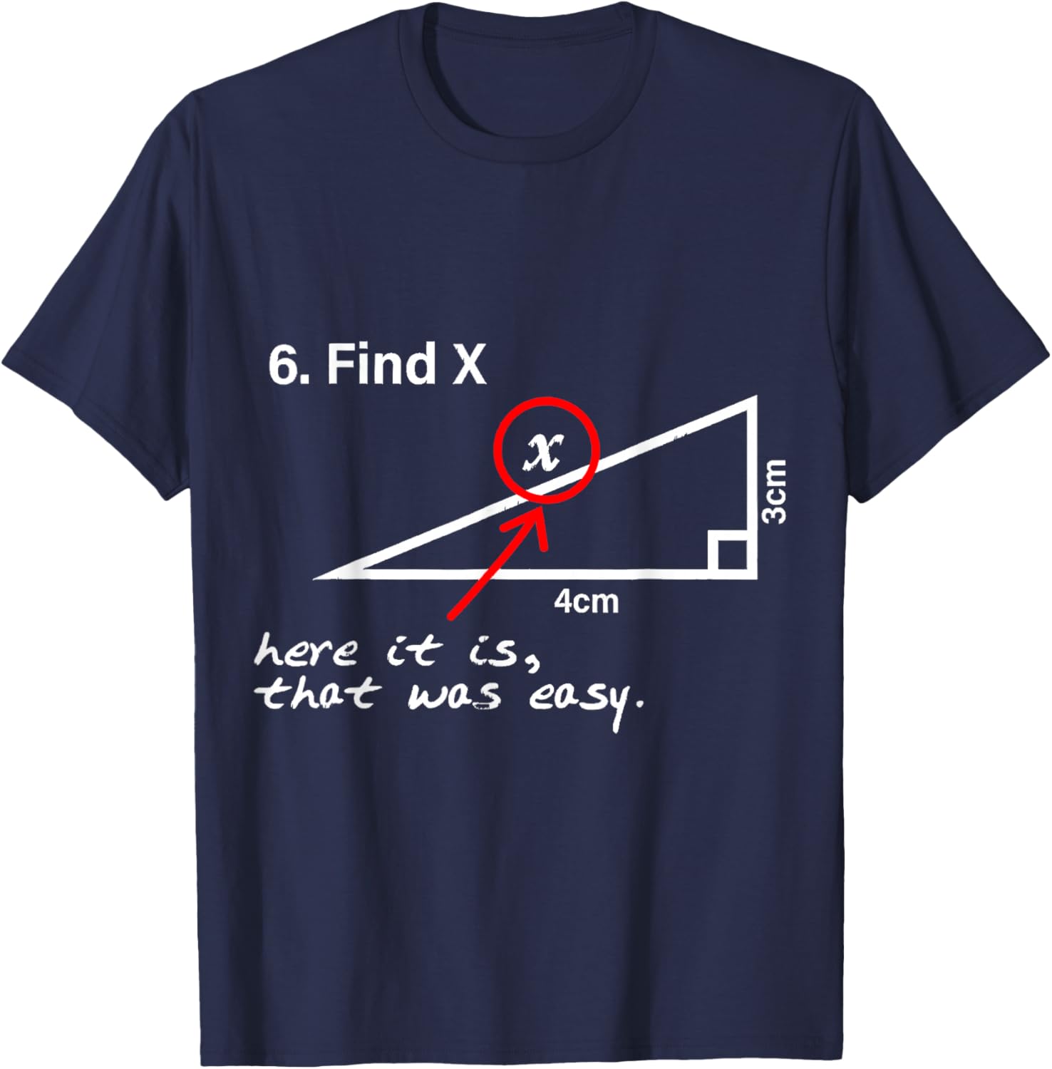 Find X Here It is That was Easy Funny Math Lover T-Shirt - T-Shirt | Navy