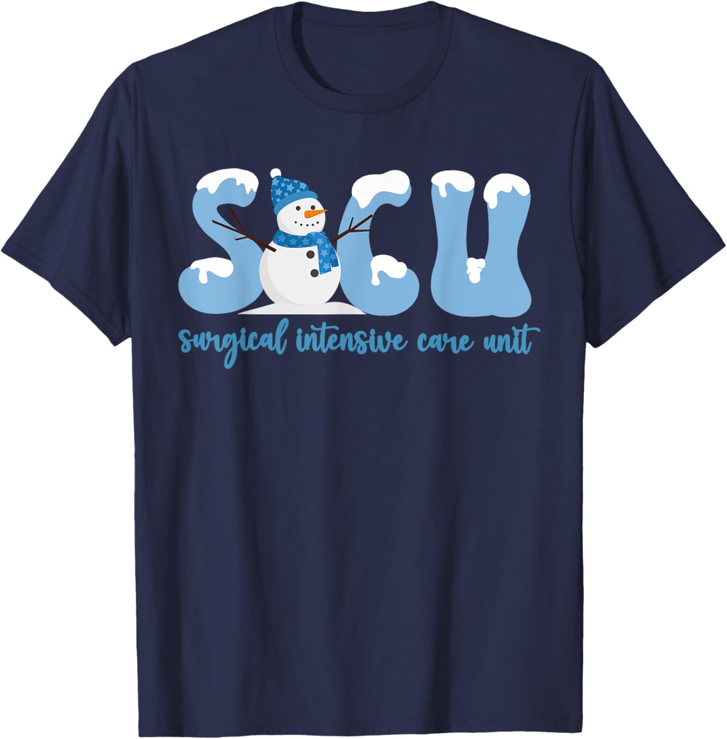 Winter SICU Surgery Intensive Care Unit Snowman Christmas T-Shirt - T-Shirt | Navy