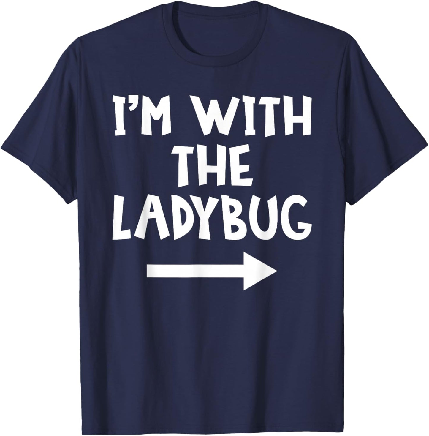 I'm With The Ladybug Funny Matching Couple Halloween Costume T-Shirt - T-Shirt | Navy