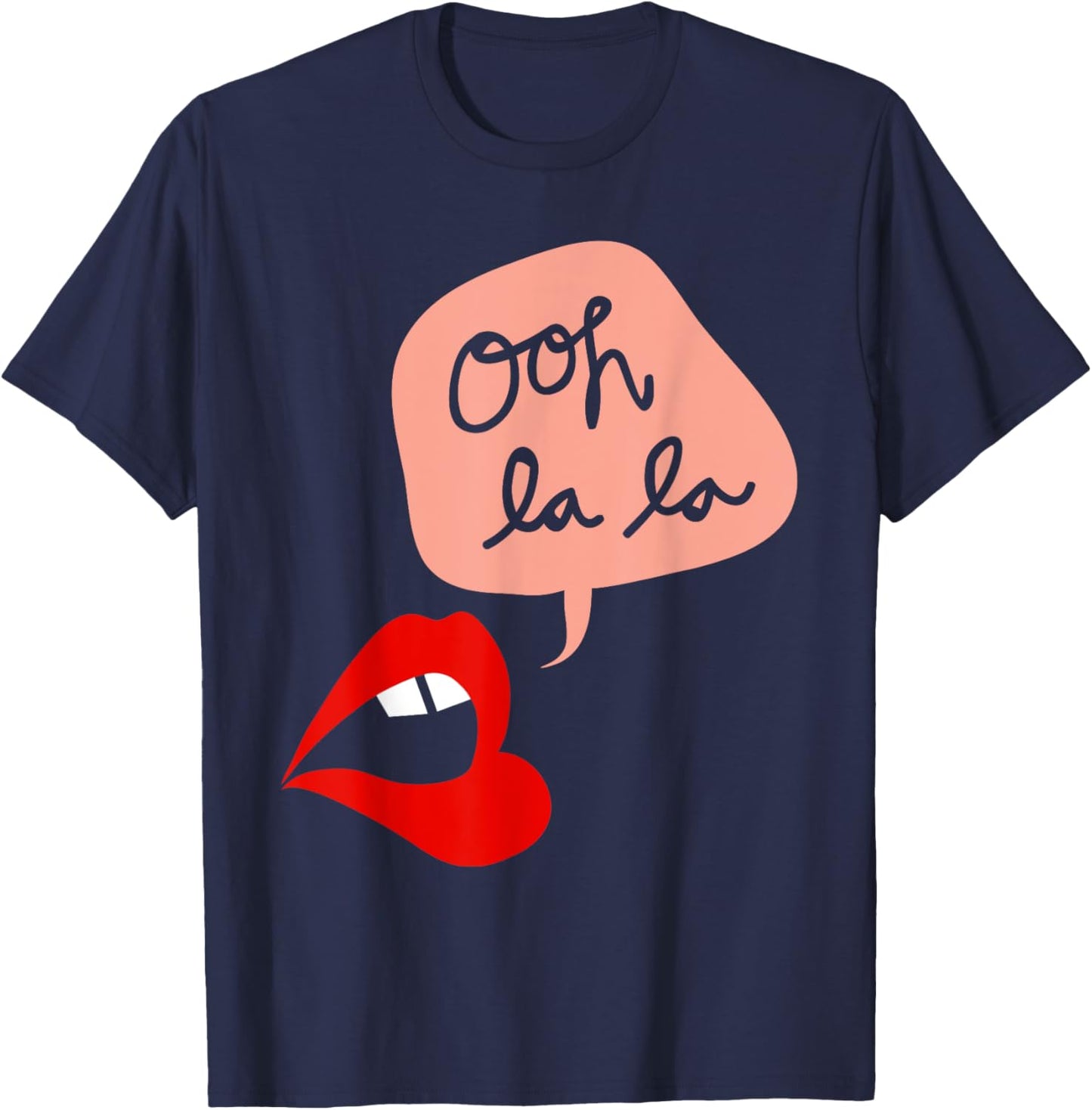 Ooh La La Women Lips Funny T-Shirt - T-Shirt | Navy