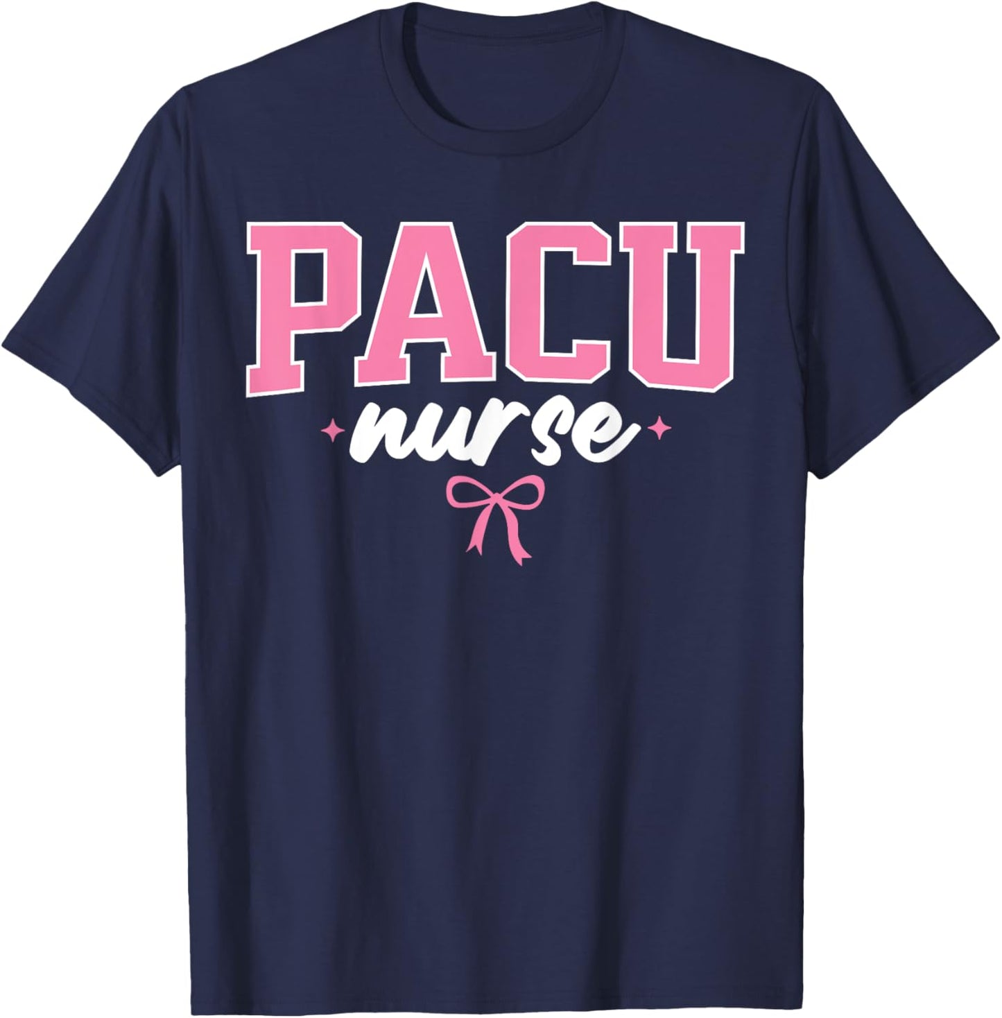 PACU Nurse Post Anesthesia Care Unit Nursing Cute T-Shirt - T-Shirt | Navy