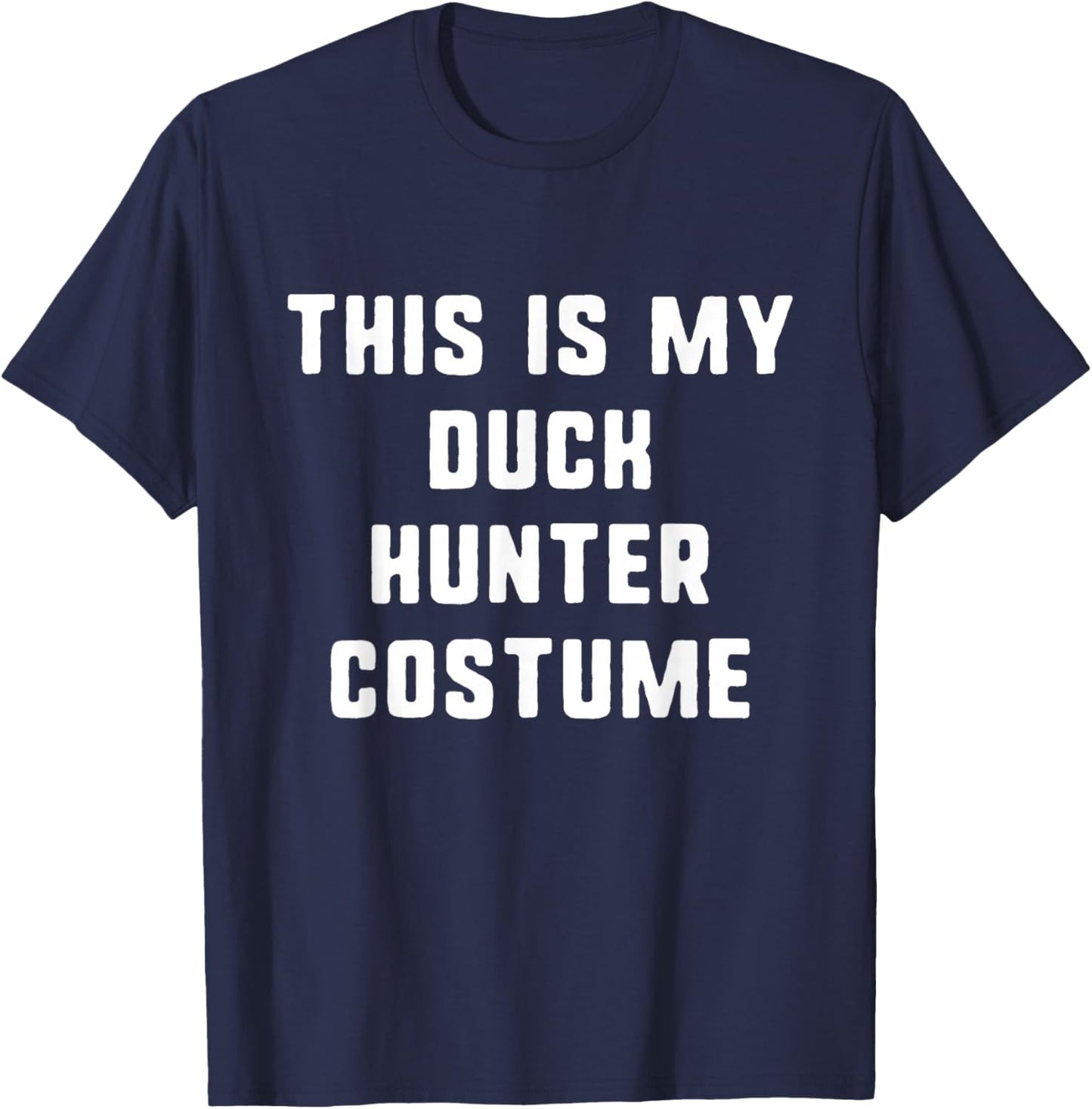 This Is My Duck Hunter Costume Halloween Easy Kids Adult T-Shirt - T-Shirt | Navy