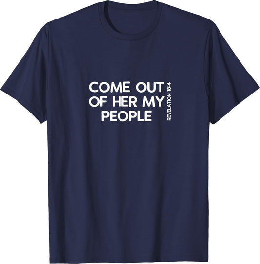 Come Out of Her My People T-Shirt - T-Shirt | Navy