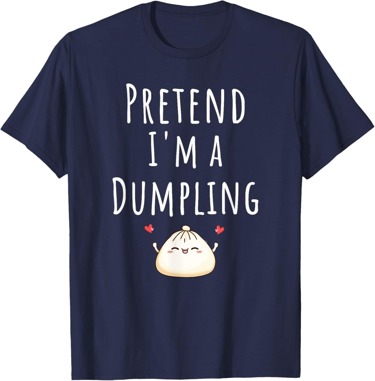 Pretend I’m A Dumpling Funny Lazy Halloween Costume T-Shirt - T-Shirt | Navy
