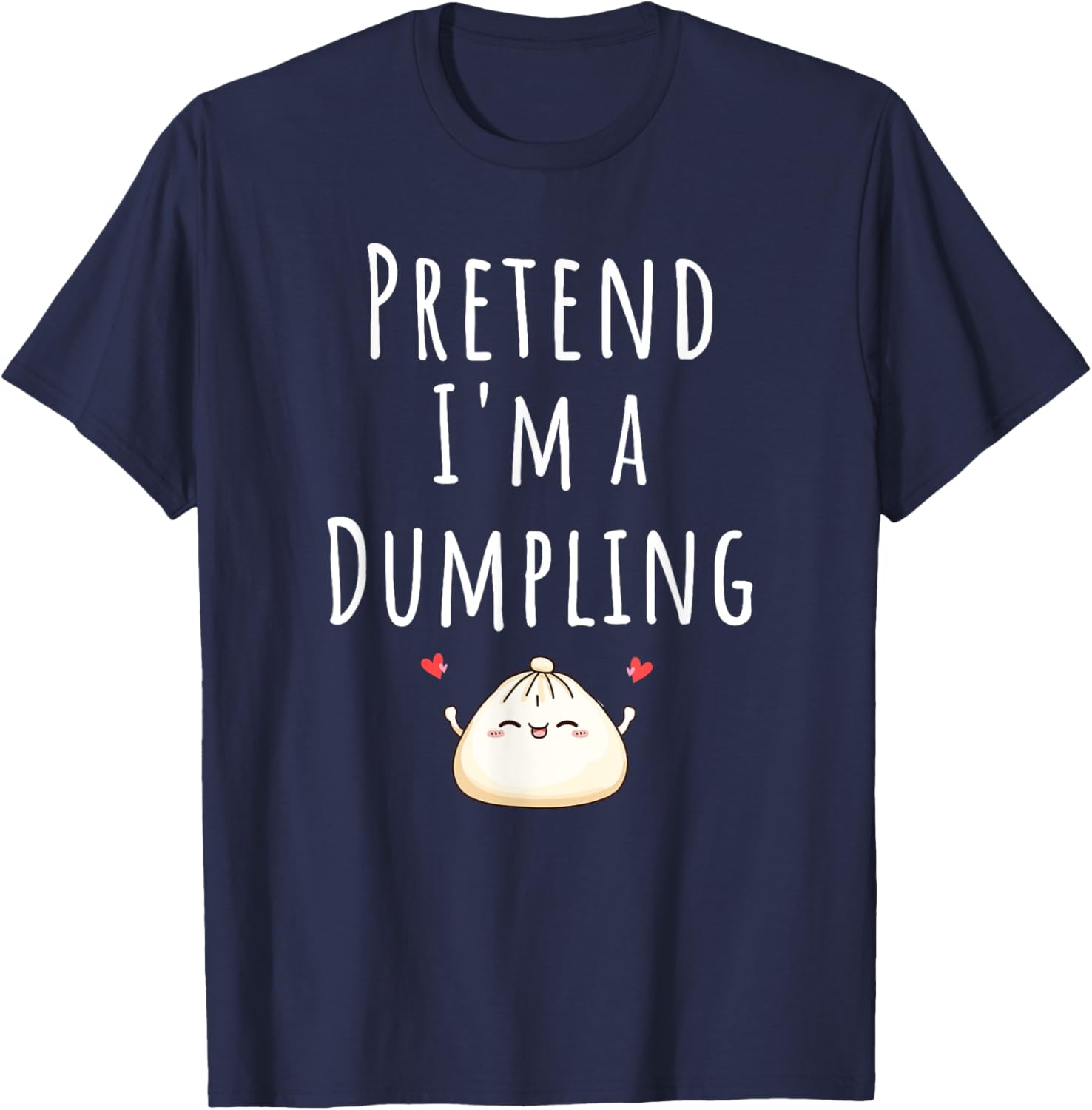 Pretend I’m A Dumpling Funny Lazy Halloween Costume T-Shirt - T-Shirt | Navy