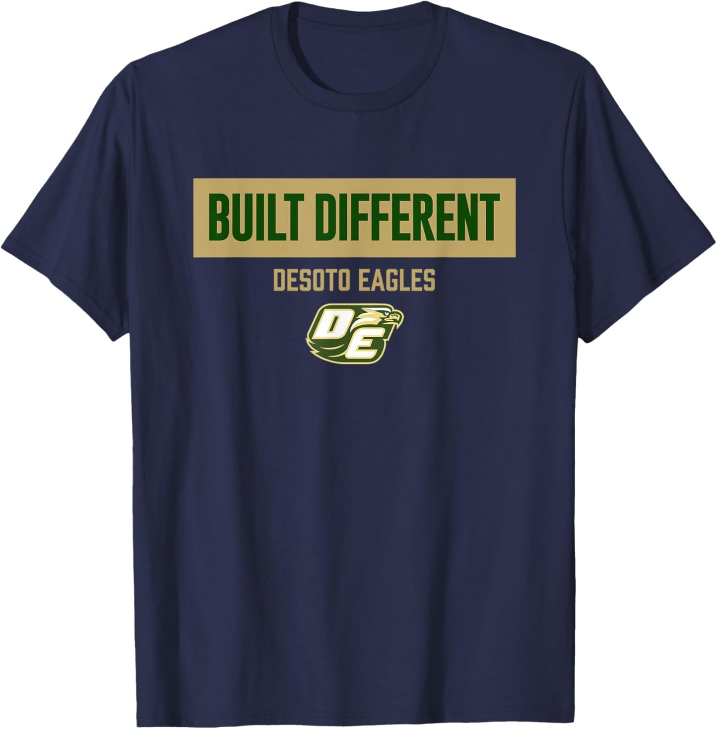 Desoto Eagles Logo Built Different HS T-Shirt - T-Shirt | Navy