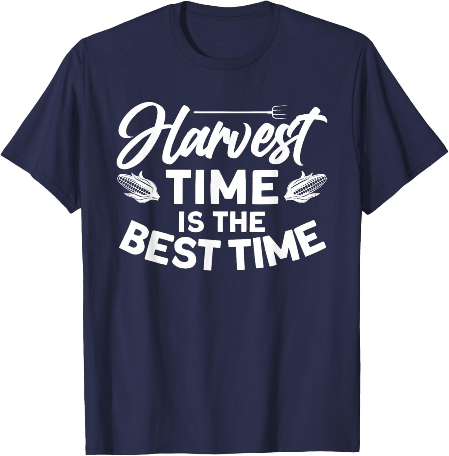 Harvest Time Is The Best Time T-Shirt - T-Shirt | Navy