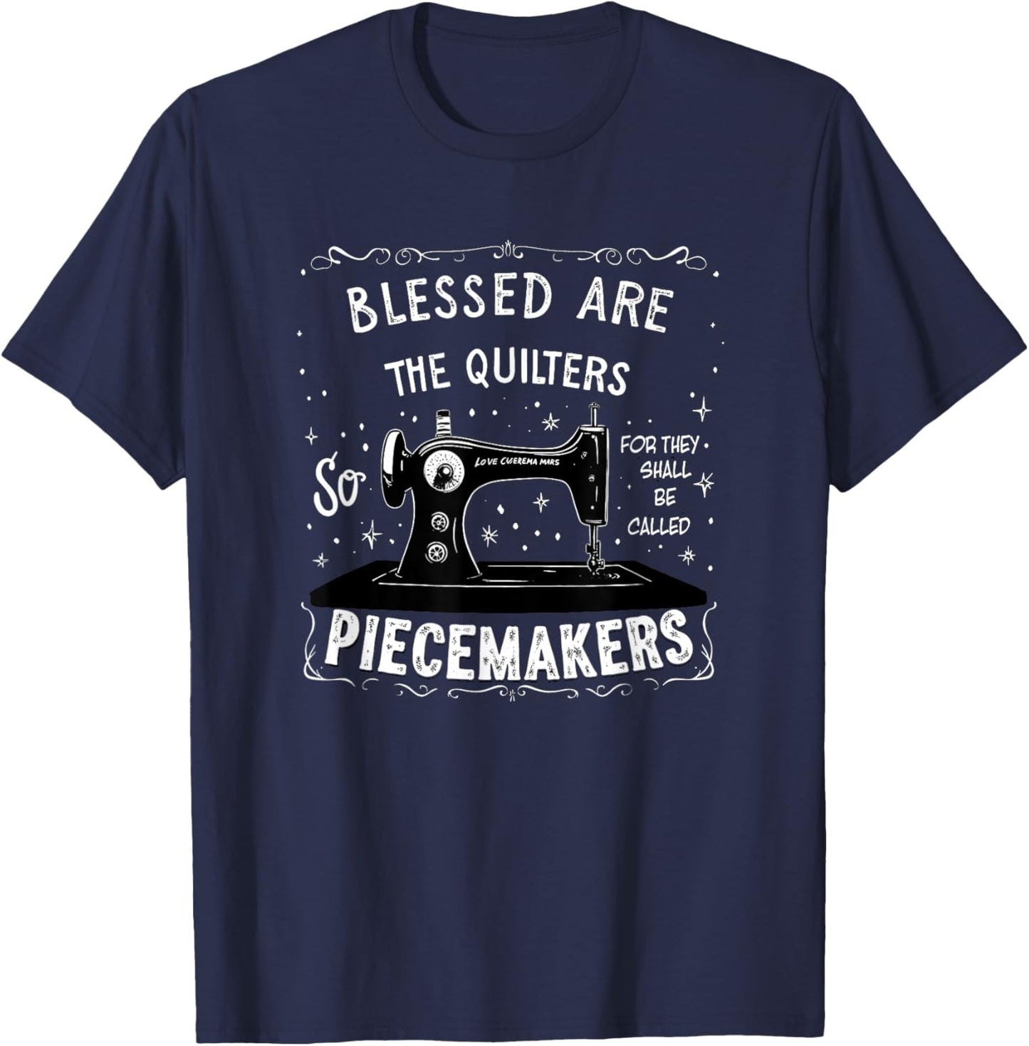 Blessed Are The Quilters Piecemakers - Vintage Sew Lovers T-Shirt - T-Shirt | Navy
