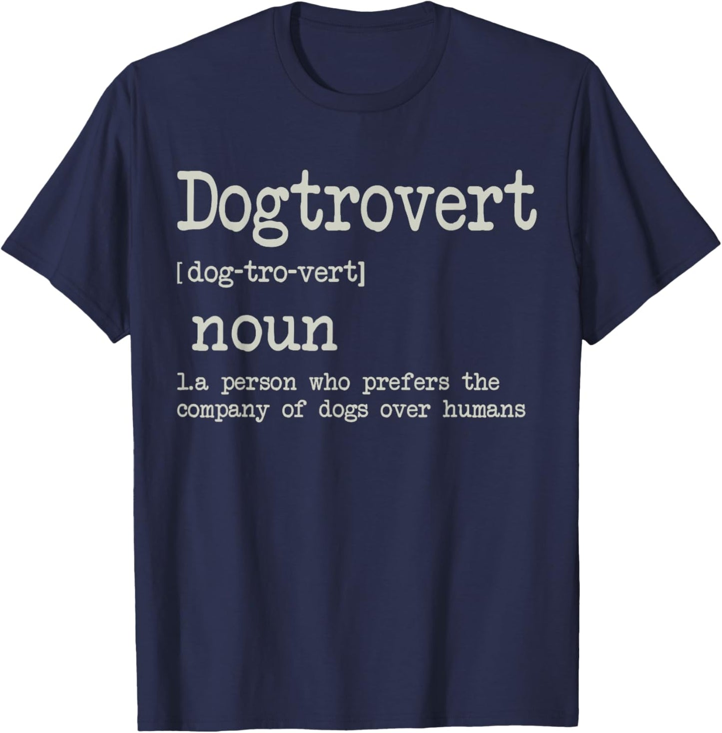 Dogtrovert Definition, Funny Dog Shirts Men, Dog T-Shirt - T-Shirt | Navy
