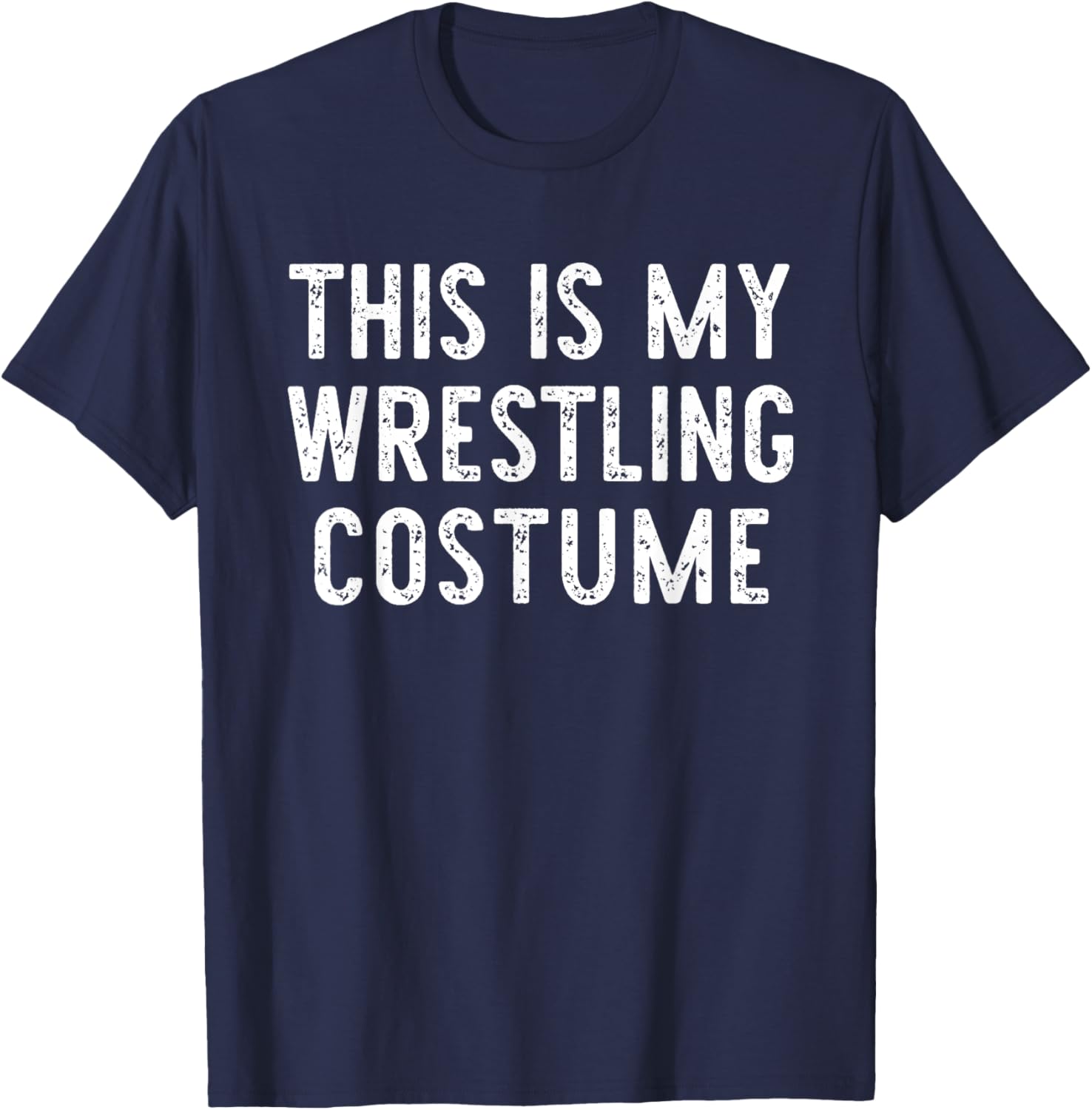 This Is My Wrestling Halloween Costume Lazy Easy Wrestler T-Shirt - T-Shirt | Navy