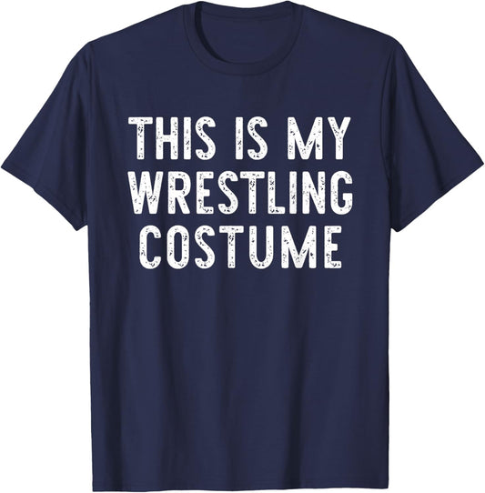 This Is My Wrestling Halloween Costume Lazy Easy Wrestler T-Shirt - T-Shirt | Navy